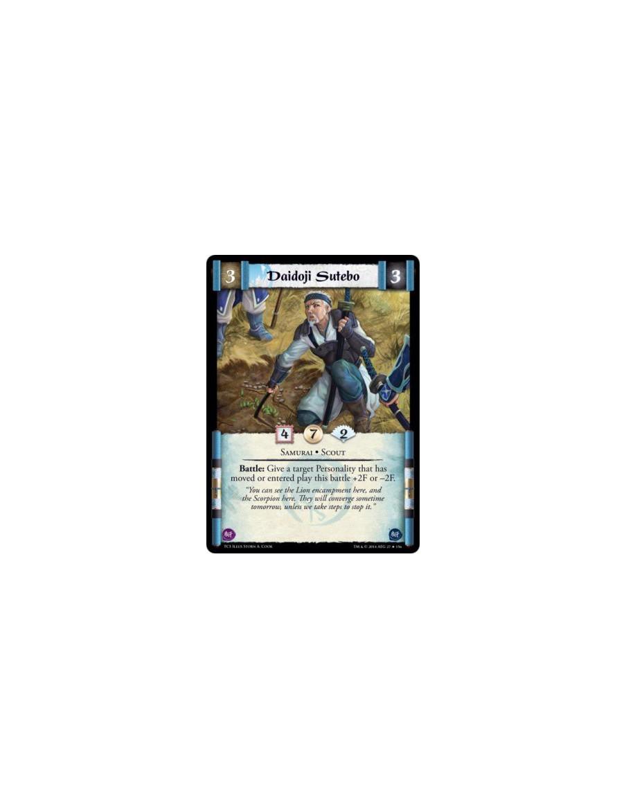 Daidoji Sutebo FOIL  - Samurai • Scout          Battle: Give a target Personality that has moved or entered play this battle +2F