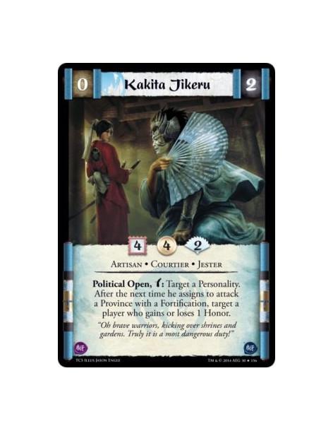 Kakita Jikeru FOIL  - Artisan • Courtier • Jester                        Political Open, w: Target a Personality. After the next