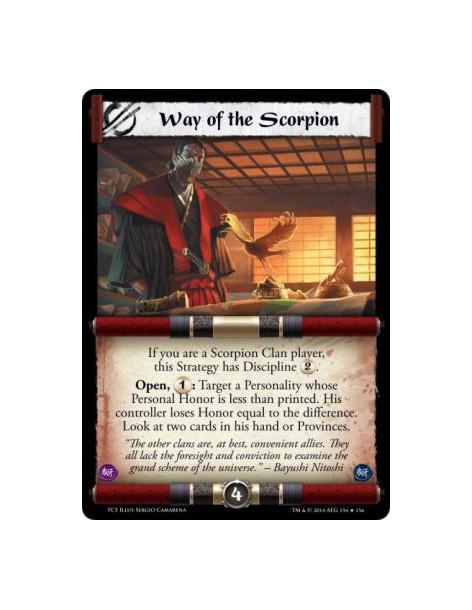 Way of the Scorpion FOIL  - If you are a Scorpion Clan player, this Strategy has Discipline 2.Open, 1: Target a Personality whos