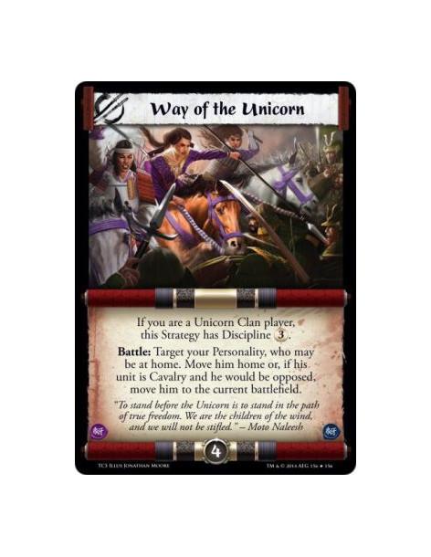 Way of the Unicorn FOIL  - If you are a Unicorn Clan player, this Strategy has Discipline 3. Battle: Target your Personality, wh