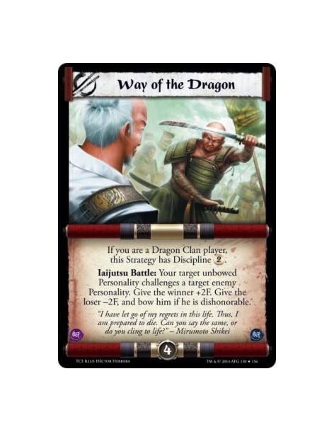 Way of the Dragon FOIL  - IaijutsuIf you are a Dragon Clan player, this Strategy has Discipline 2.Iaijutsu Battle: Your target u