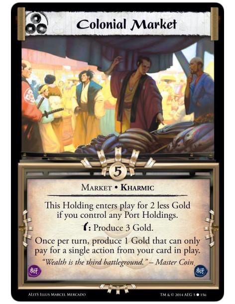 Colonial Market  - Kharmic • MarketThis Holding enters play for 2 less Gold if you control any Port Holdings.w: Produce 3 Gold.O