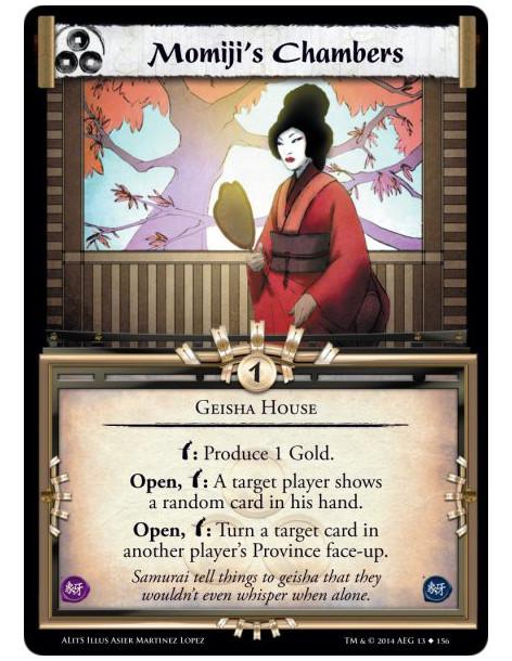 Momiji's Chambers  - Geisha Housew: Produce 1 Gold.Open, w: A target player shows a random card in his hand.Open, w: Turn a targ