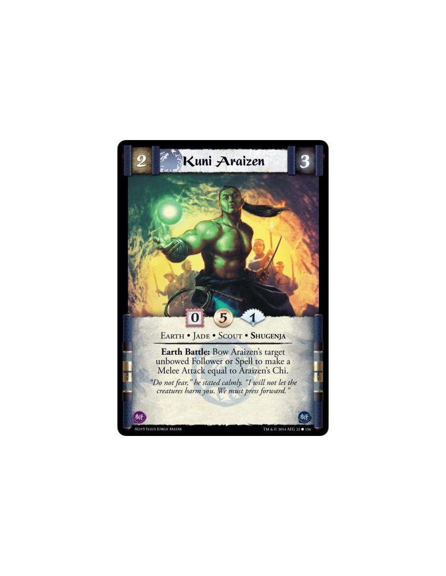 Kuni Araizen  - Earth • Jade • Scout • ShugenjaEarth Battle: Bow Araizen's target unbowed Follower or Spell to make a Melee Atta
