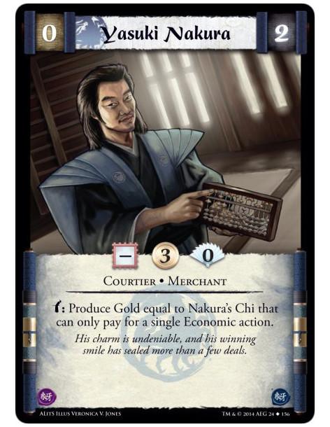 Yasuki Nakura  - Courtier • Merchantw: Produce Gold equal to Nakura's Chi that can only pay for a single Economic action.