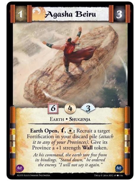 Agasha Beiru  - Earth • ShugenjaEarth Open, w, *: Recruit a target Fortification in your discard pile (attach it to any of your 