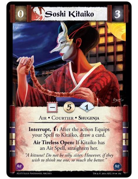 Soshi Kitaiko  - Air • Courtier • ShugenjaInterrupt, w: After the action Equips your Spell to Kitaiko, draw a card. Air Tireless