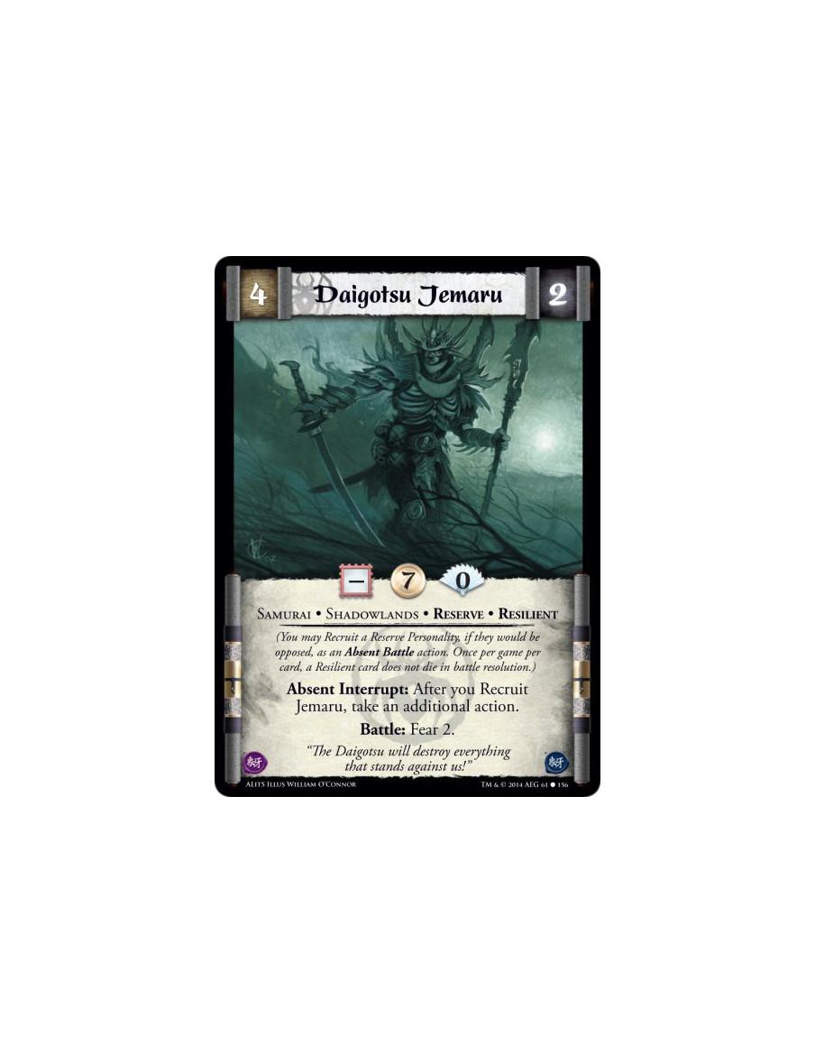 Daigotsu Jemaru  - Reserve • Resilient • Samurai • Shadowlands(You may Recruit a Reserve Personality, if they would be opposed, 