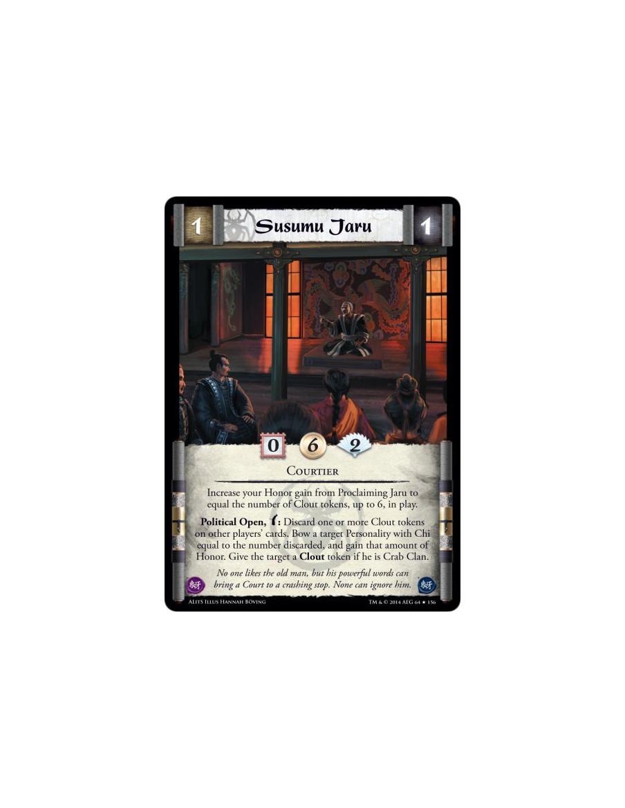 Susumu Jaru  - CourtierIncrease your Honor gain from Proclaiming Jaru to equal the number of Clout tokens, up to 6, in play.Poli