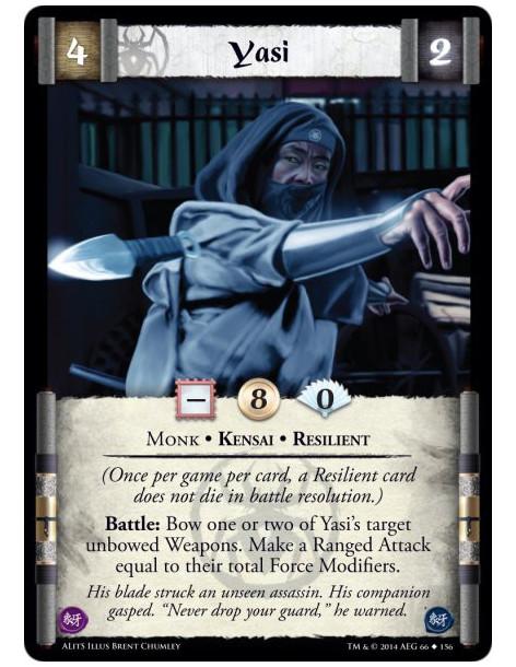 Yasi  - Kensai • Monk • Resilient(Once per game per card, a Resilient card does not die in battle resolution.)Battle: Bow one or