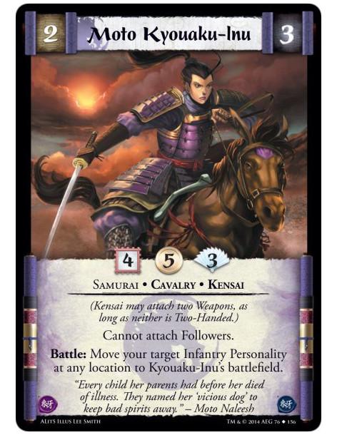 Moto Kyouaku-Inu  - Cavalry • Kensai • Samurai(Kensai may attach two Weapons, as long as neither is Two-Handed.)Cannot attach Fo