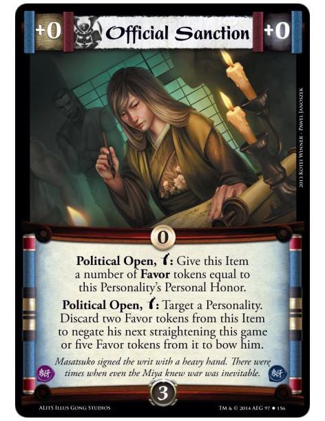 Official Sanction  - Political Open, w: Give this Item a number of Favor tokens equal to this Personality's Personal Honor.Polit