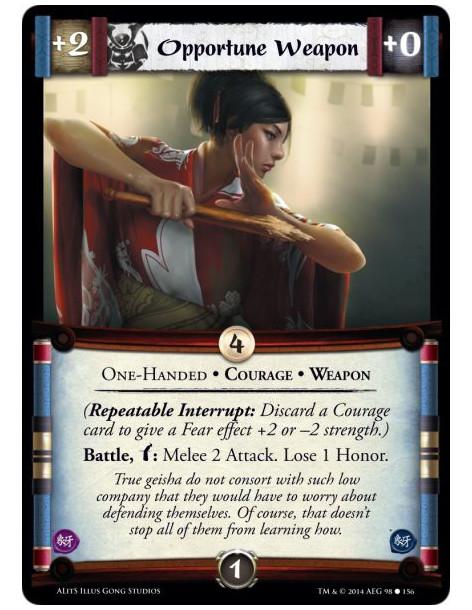 Opportune Weapon  - Courage • One-Handed • Weapon(Repeatable Interrupt: Discard a Courage card to give a Fear effect +2 or -2 st