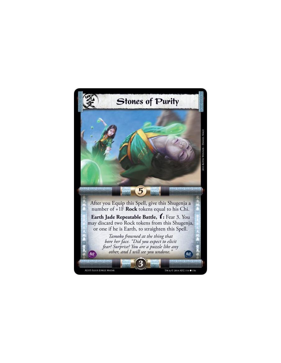 Stones of Purity  - Earth • JadeAfter you Equip this Spell, give this Shugenja a number of +1F Rock tokens equal to his Chi.Eart