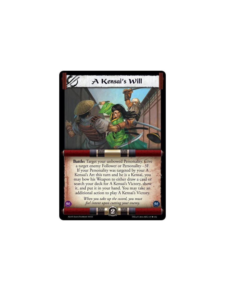 A Kensai's Will  - Battle: Target your unbowed Personality. Give a target enemy Follower or Personality -3F. If your Personality