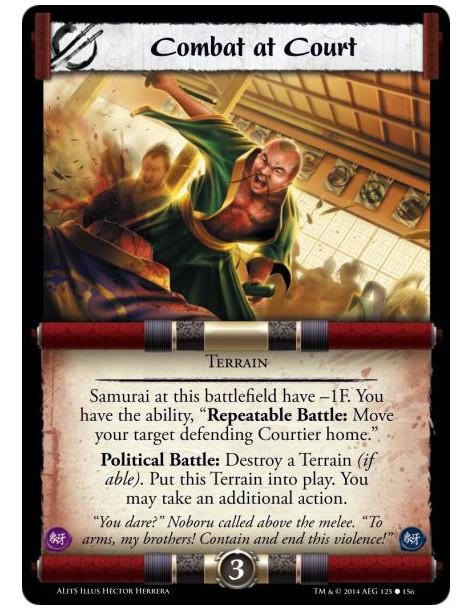 Combat at Court  - Political • TerrainSamurai at this battlefield have -1F. You have the ability, "Repeatable Battle: Move your 