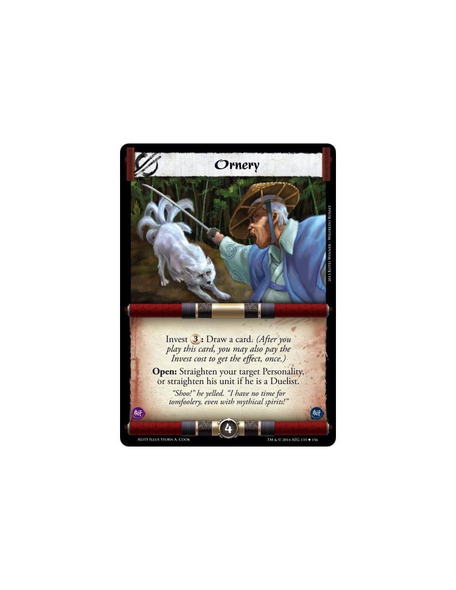 Ornery  - Invest 3: Draw a card. (After you play this card, you may also pay the Invest cost to get the effect, once.)Open: Stra