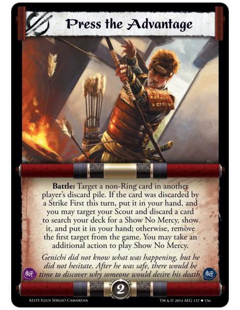 Press the Advantage  - Battle: Target a non-Ring card in another player's discard pile. If the card was discarded by a Strike Fi