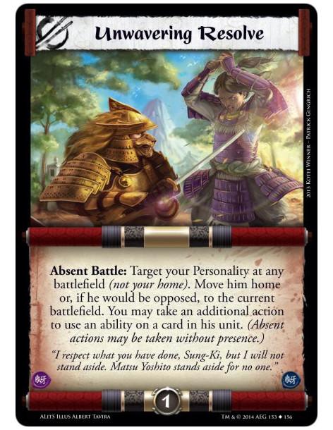 Unwavering Resolve  - Absent Battle: Target your Personality at any battlefield (not your home). Move him home or, if he would b