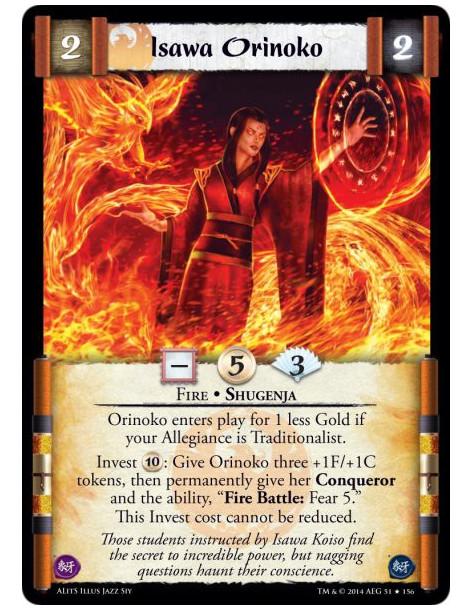 Isawa Orinoko FOIL  - Fire • ShugenjaOrinoko enters play for 1 less Gold if your Allegiance is Traditionalist.Invest 10: Give Or