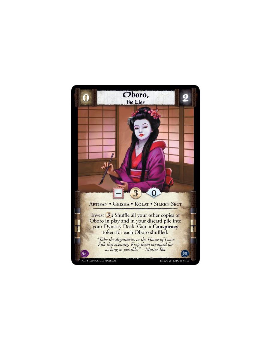 Oboro, the Liar FOIL  - Artisan • Geisha • Kolat • Silken SectInvest 3: Shuffle all your other copies of Oboro in play and in yo
