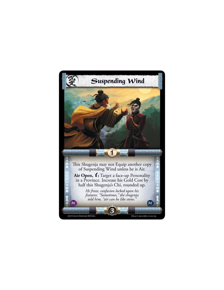 Suspending Wind FOIL  - AirThis Shugenja may not Equip another copy of Suspending Wind unless he is Air.Air Open, w: Target a fa