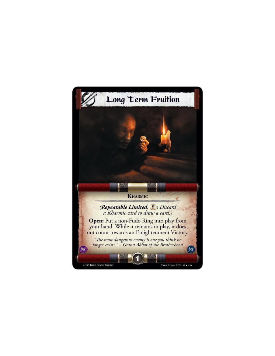 Long Term Fruition FOIL  - (Repeatable Limited, 2: Discard a Kharmic card to draw a card.) Open: Put a non-Fudo Ring into play f