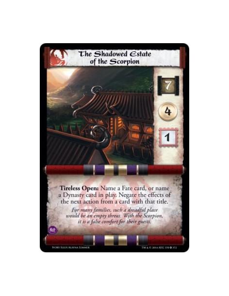 The Shadowed Estate of the Scorpion  -           Tireless Open: Name a Fate card, or name a Dynasty card in play. Negate the eff