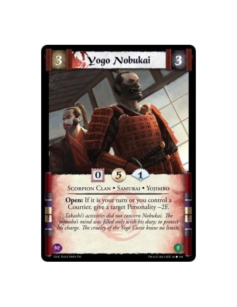 Yogo Nobukai  - Samurai • Scorpion Clan • YojimboOpen: If it is your turn or you control a Courtier, give a target Personality -