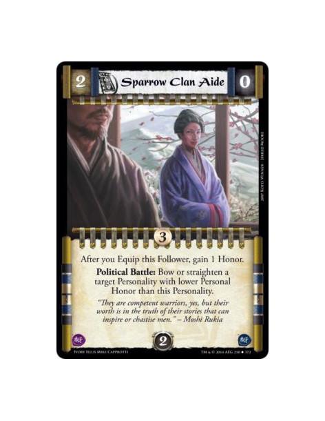 Sparrow Clan Aide  -                             After you Equip this Follower, gain 1 Honor. Political Battle: Bow or straighte
