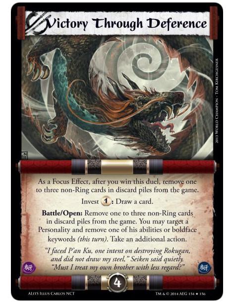 Victory Through Deference  - As a Focus Effect, after you win this duel, remove one to three non-Ring cards in discard piles fro