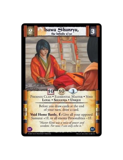 Isawa Shunryu, the Infinite Eye  - Phoenix Clan • Elemental Master • Void • Loyal • Shugenja • UniqueBefore you draw cards at th