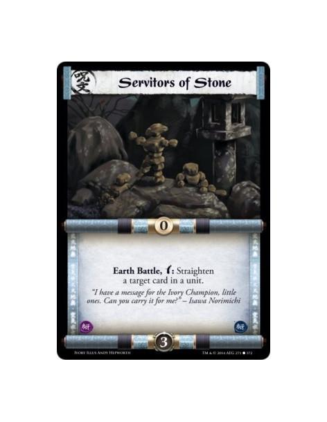 Servitors of Stone  - Earth                      Earth Battle, w: Straighten a target card in a unit.