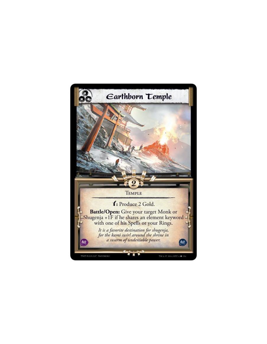 Earthborn Temple  - TempleBow: Produce 2 Gold.Battle/Open: Give your target Monk or Shugenja +1F if he shares an element keyword
