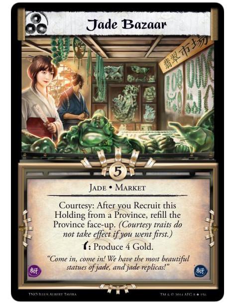 Jade Bazaar  - Jade • Market Courtesy: After you Recruit this Holding from a Province, refill the Province face-up. (Courtesy tr