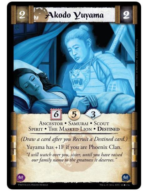 Akodo Yuyama  - Ancestor • Samurai • Scout • Spirit • The Masked Lion • Destined (Draw a card after you Recruit a Destined card.