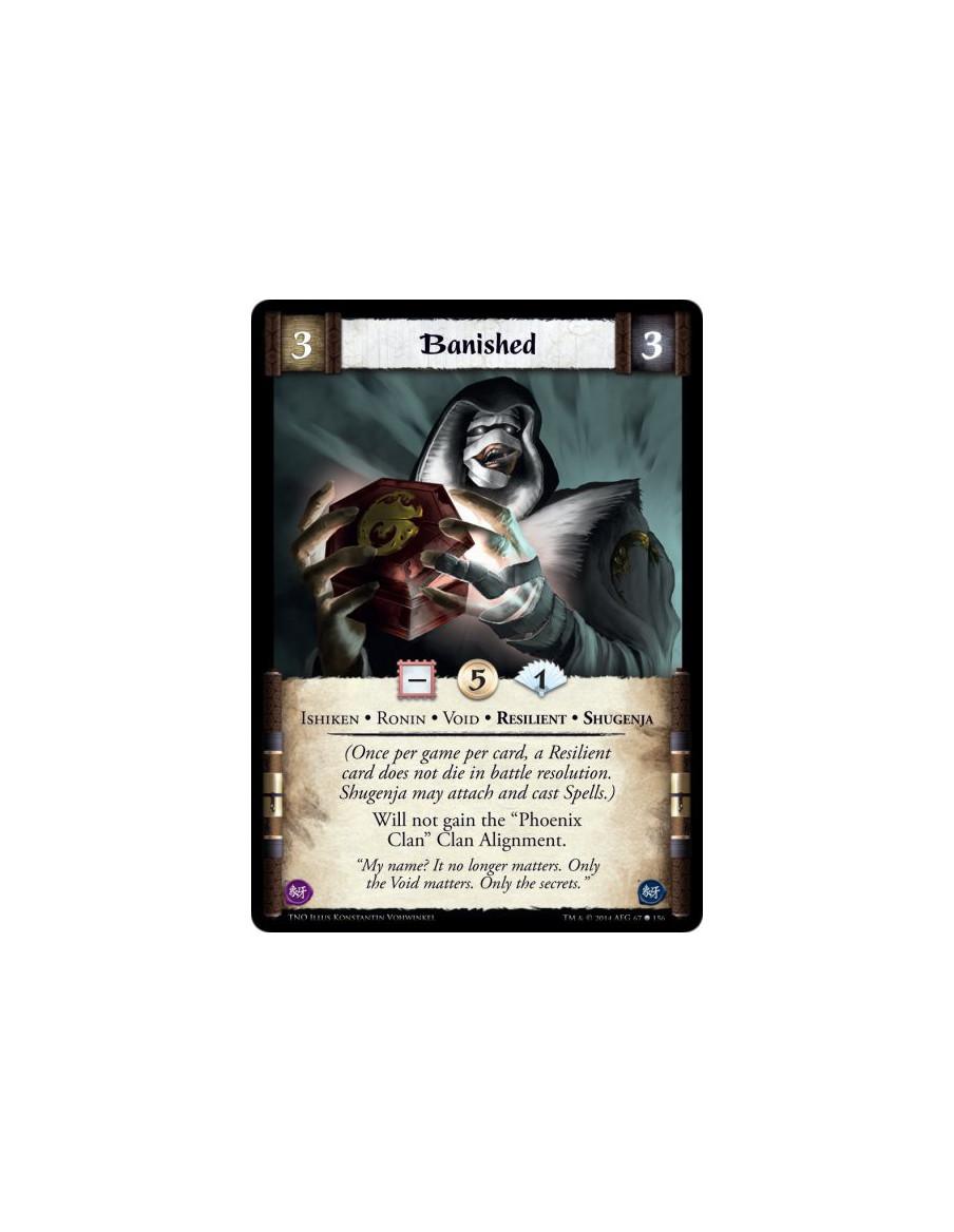 Banished  - Ishiken • Ronin • Void • Resilient • Shugenja(Once per game per card, a Resilient card does not die in battle resolu