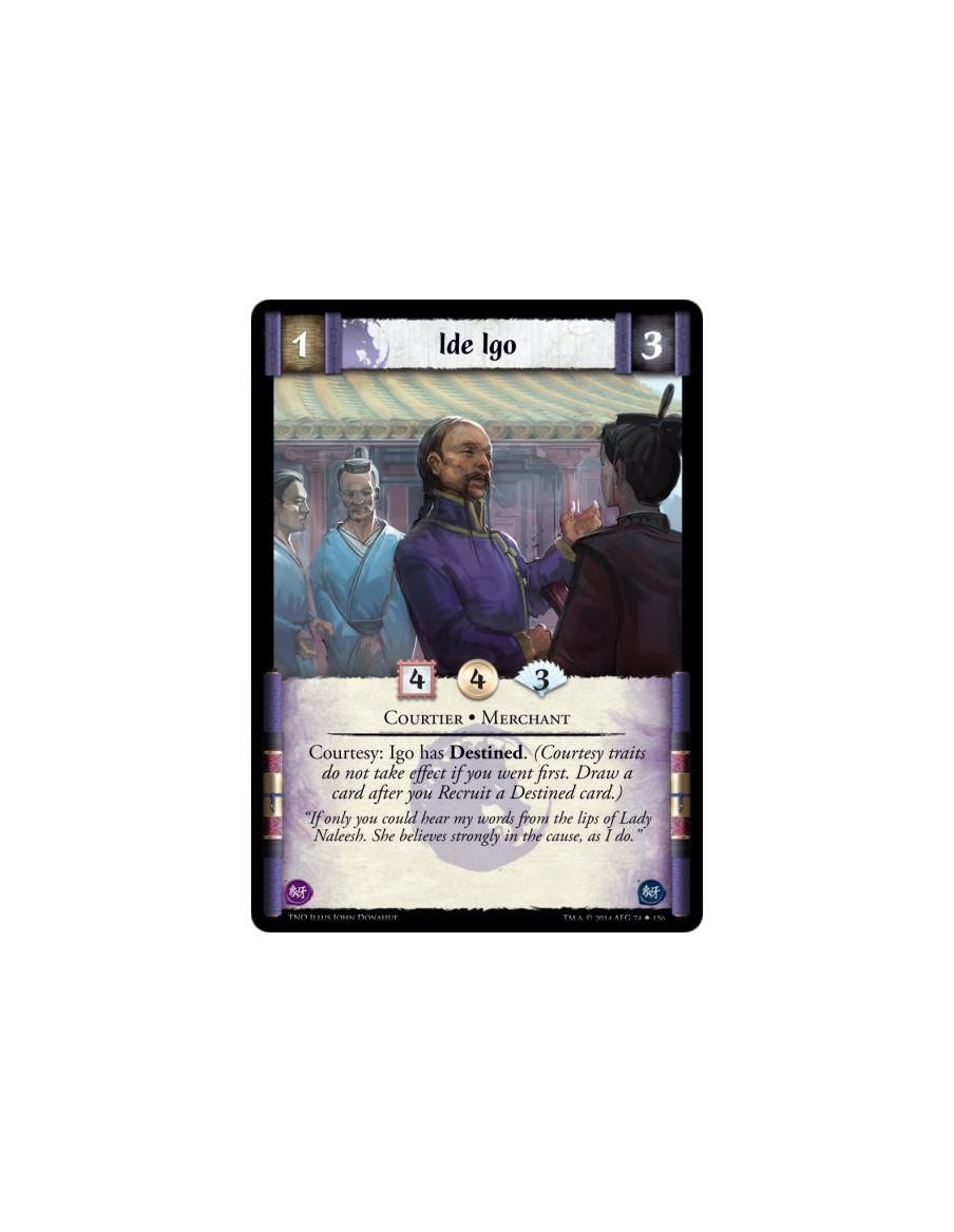 Ide Igo  - Courtier • MerchantCourtesy: Igo has Destined. (Courtesy traits do not take effect if you went first. Draw a card aft