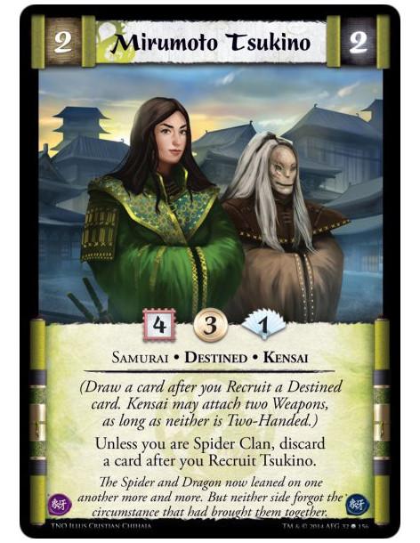 Mirumoto Tsukino  - Samurai • Destined • Kensai(Draw a card after you Recruit a Destined card. Kensai may attach two Weapons, as