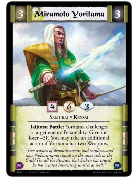 Mirumoto Yoritama  - Samurai • KensaiIaijutsu Battle: Yoritama challenges a target enemy Personality. Give the loser -3F. You ma