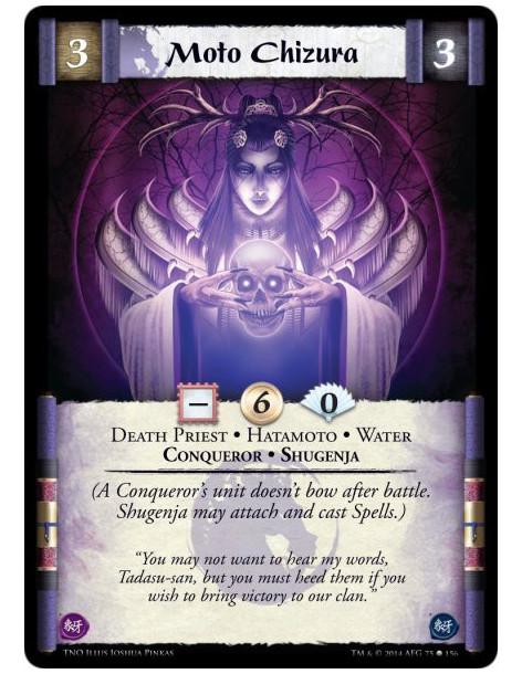 Moto Chizura  - Death Priest • Hatamoto • Water • Conqueror • Shugenja(A Conqueror's unit doesn't bow after battle. Shugenja may