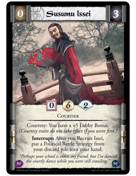 Susumu Issei  - CourtierCourtesy: You have a +5 Lobby Bonus. (Courtesy traits do not take effect if you went first.)Interrupt: A