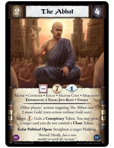 The Abbot  - Monk • Courtier • Kolat • Master Coin • Merchant • Experienced 3 Yasuki Jinn-Kuen • UniqueOther players' actions ta