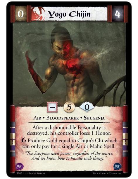 Yogo Chijin  - Air • Bloodspeaker • ShugenjaAfter a dishonorable Personality is destroyed, his controller loses 1 Honor.Bow: Pro