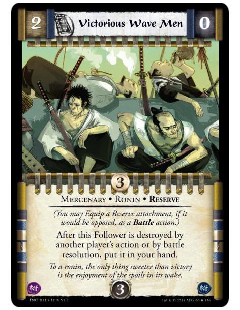 Victorious Wave Men  - Mercenary • Ronin • Reserve(You may Equip a Reserve attachment, if it would be opposed, as a Battle actio