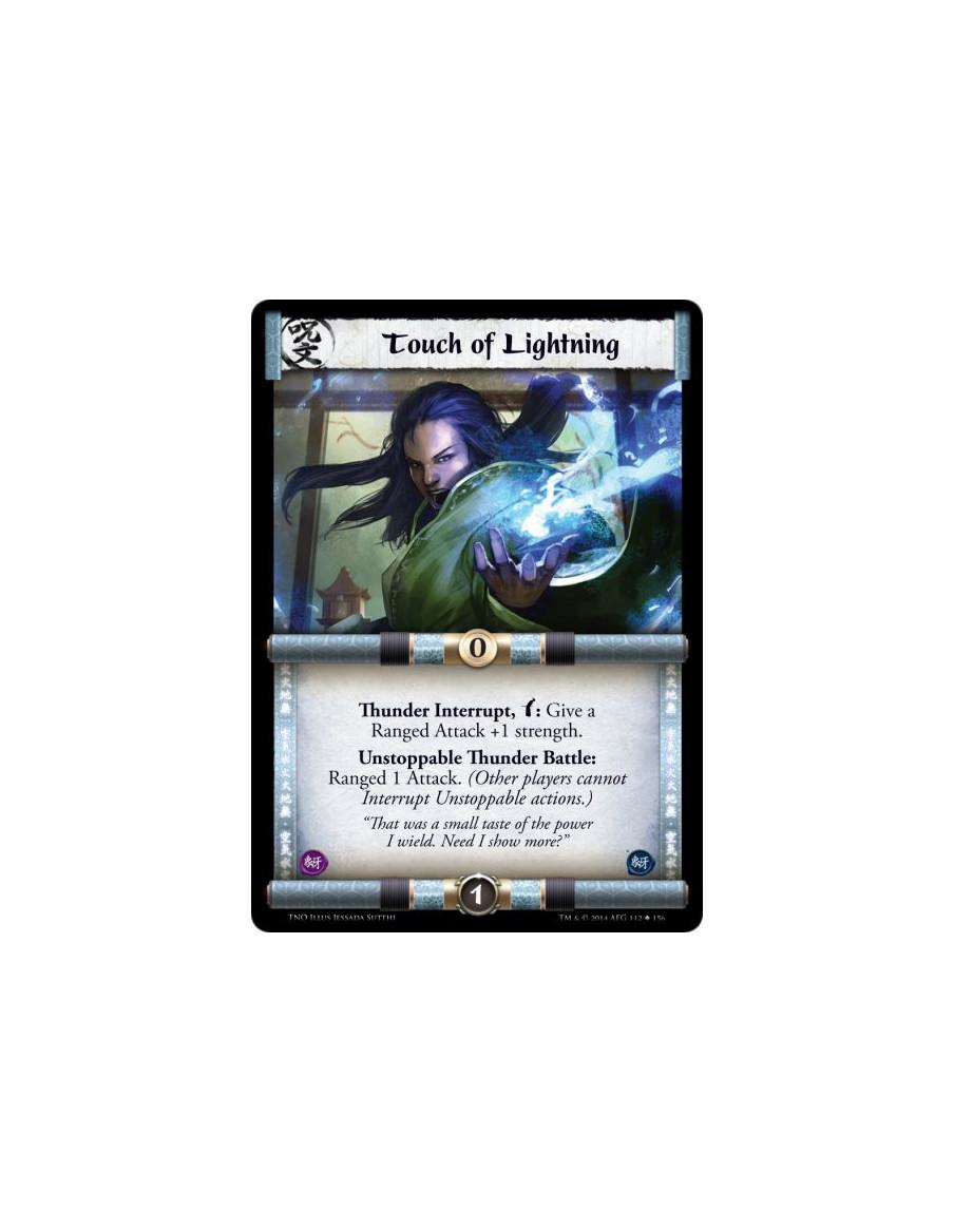 Touch of Lightning  - Thunder Interrupt, Bow: Give a Ranged Attack +1 strength. Unstoppable Thunder Battle: Ranged 1 Attack. (Ot