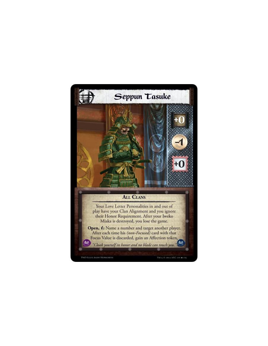 Seppun Tasuke  - All ClansYour Love Letter Personalities in and out of play have your Clan Alignment and you ignore their Honor 