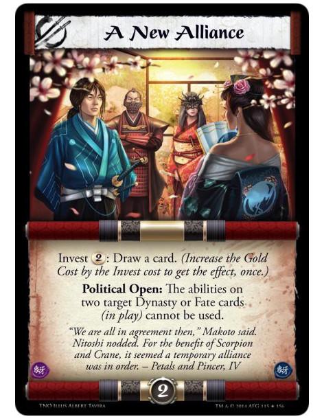 A New Alliance  - Invest 2: Draw a card. (Increase the Gold Cost by the Invest cost to get the effect, once.)Political Open: The