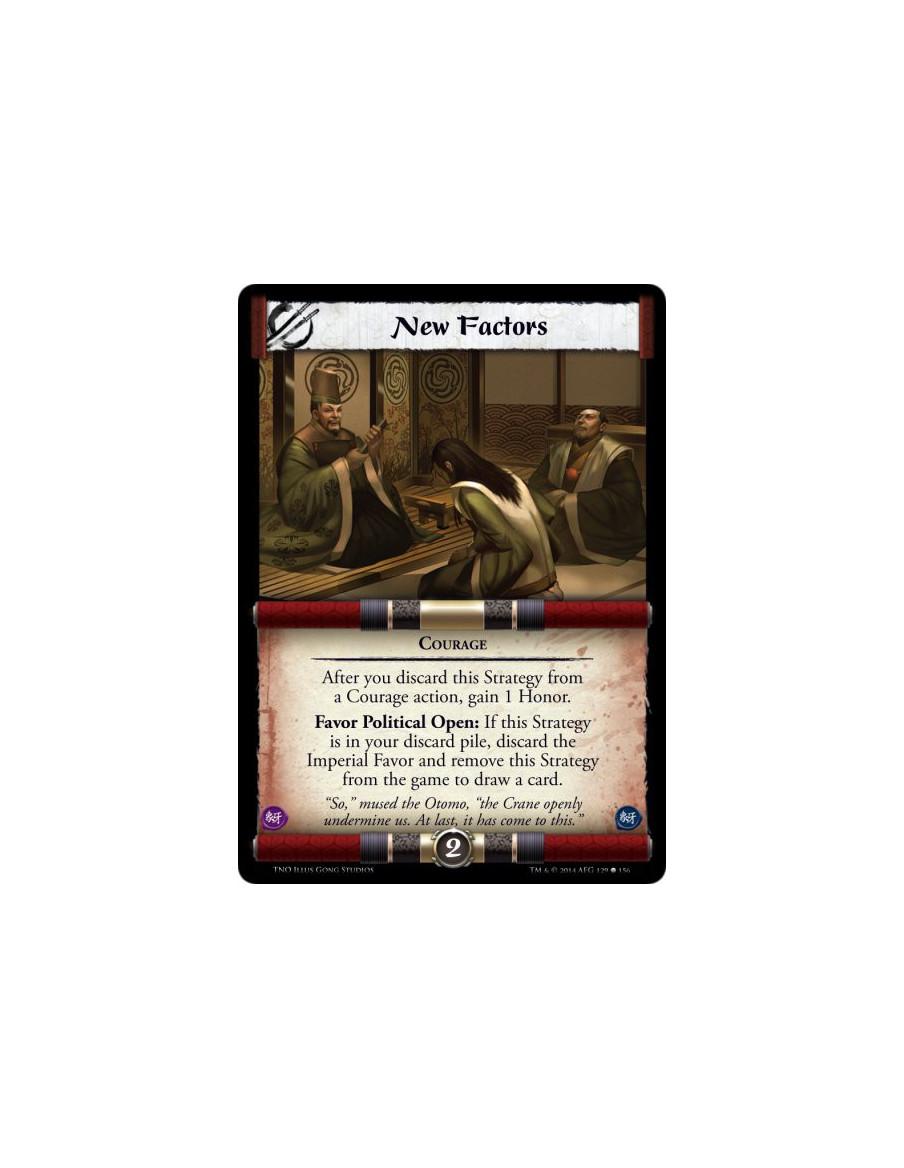 New Factors  - CourageAfter you discard this Strategy from a Courage action, gain 1 Honor.Favor Political Open: If this Strategy