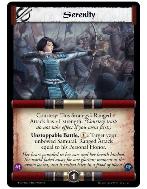Serenity  - Courtesy: This Strategy's Ranged Attack has +1 strength. (Courtesy traits do not take effect if you went first.)Unst